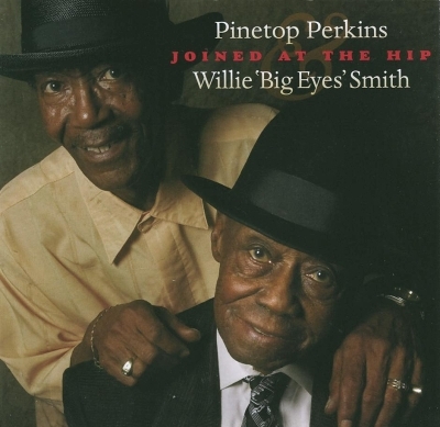 Pinetop Perkins und Willie 'Big Eyes' Smith: Joined at the Hip