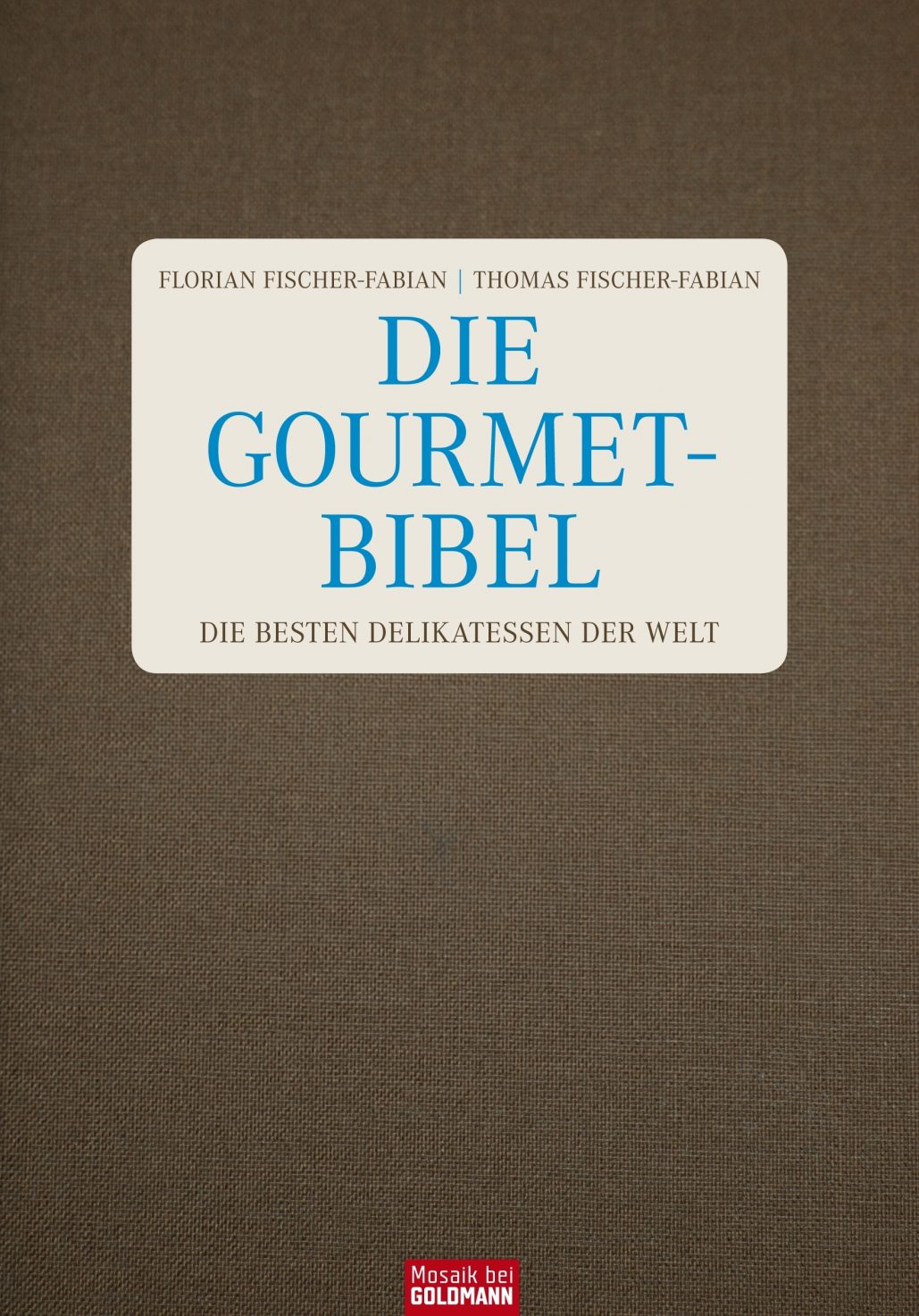 Die Gourmet-Bibel von Thomas Fischer-Fabian: Ein Werk für den guten Geschmack