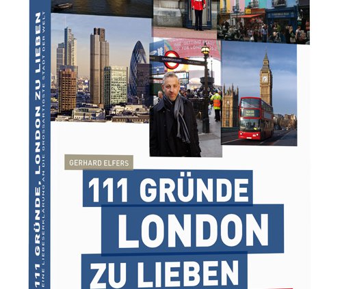 "111 Gründe, London zu lieben" von Gerhard Elfers
