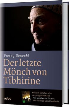 Freddy Derwahl: Der letzte Mönch von Tibhirine