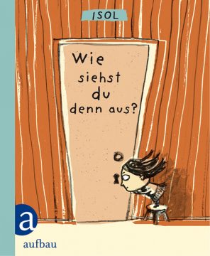 Isol: Wie siehst du denn aus?