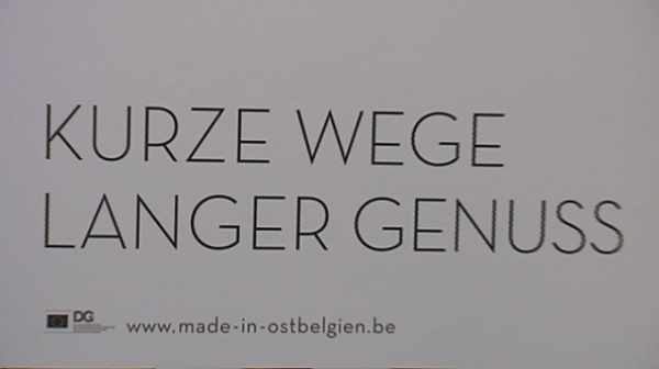 "Kurze Wege - langer Genuss" - Slogan zur Unterstützung des Markenlabels "Made in Ostbelgien"