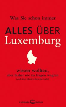 Alles über Luxemburg (Capybara Books)