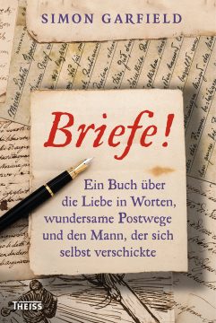 Simon Garfield: Briefe (Theiss)