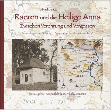 Alfred Minke: "Raeren und die Heilige Anna: Zwischen Verehrung und Vergessen"