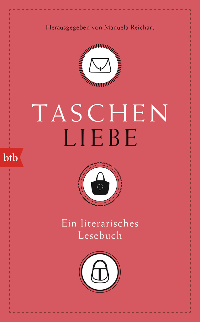 Manuela Reichart: Taschenliebe - Ein literarisches Lesebuch