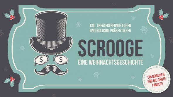 Kgl. Theaterfreunde Eupen präsentieren "Scrooge - Eine Weihnachtsgeschichte"