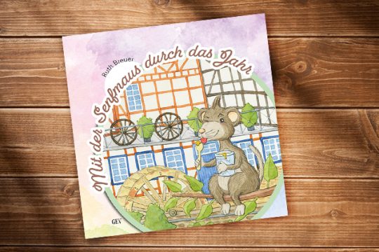 Kinderbuch: Mit der Senfmaus durch das Jahr