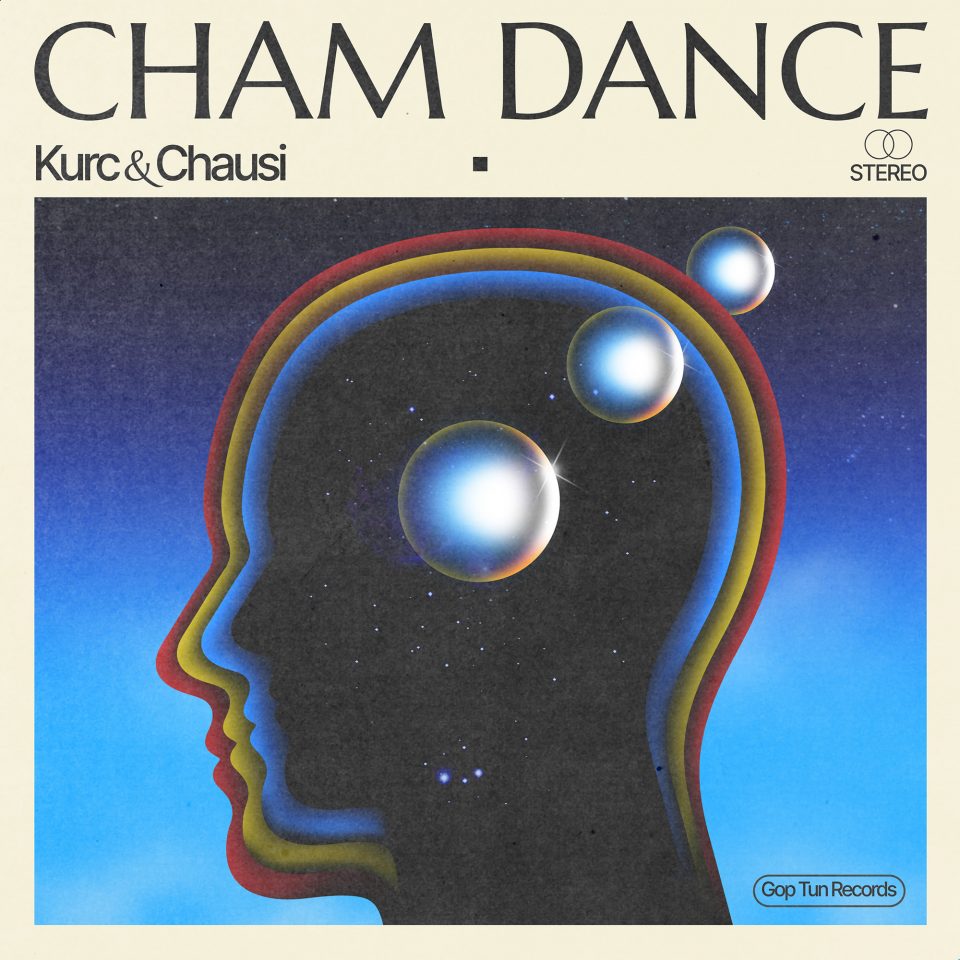 Cham Dance: Neue EP von Chausi und Kurc (Gop Tun Records) 
