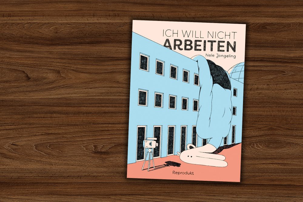 Cover von Nele Jongeling: Ich will nicht arbeiten